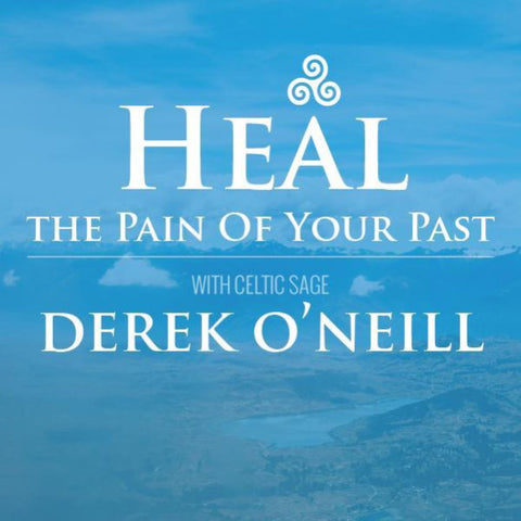 Heal the Pain of Your Past